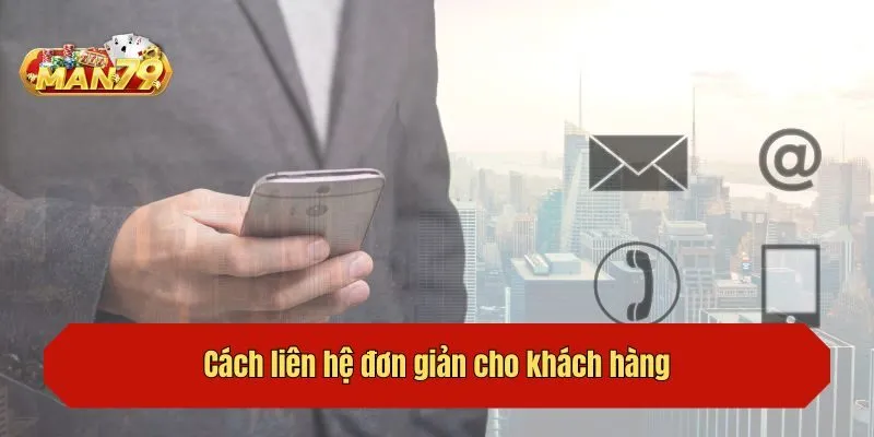 Cách liên hệ đơn giản cho khách hàng