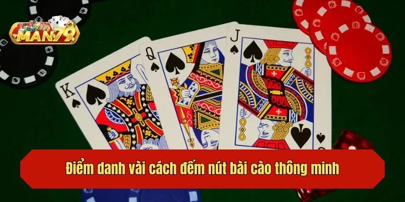 Điểm danh vài cách đếm nút bài cào thông minh